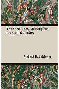The Social Ideas of Religious Leaders 1660-1688