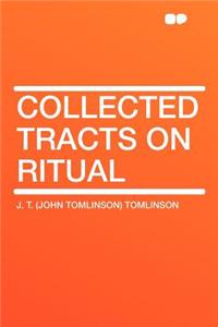 Collected Tracts on Ritual