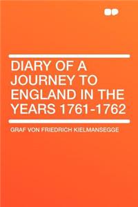 Diary of a Journey to England in the Years 1761-1762