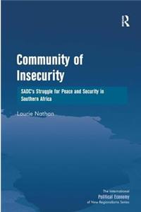 Community of Insecurity: SADC's Struggle for Peace and Security in Southern Africa