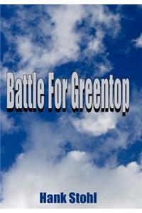 Battle For Greentop