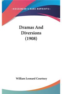 Dramas and Diversions (1908)