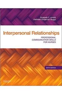 Interpersonal Relationships: Professional Communication Skills for Nurses