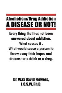 Alcoholism/Drug Addiction