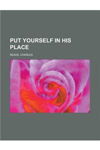 Put Yourself in His Place
