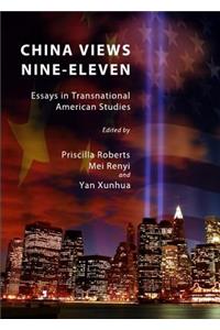 China Views Nine-Eleven: Essays in Transnational American Studies