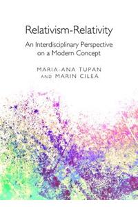 Relativism-Relativity: An Interdisciplinary Perspective on a Modern Concept