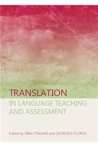 Translation in Language Teaching and Assessment