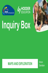 PYP Springboard Inquiry Box: Maps and exploration