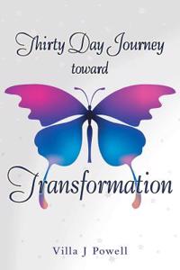 Thirty Day Journey Toward Transformation