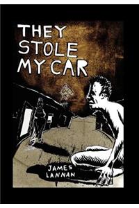 They Stole My Car