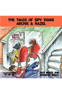 The Tales of Spy Dogs Archie & Hazel