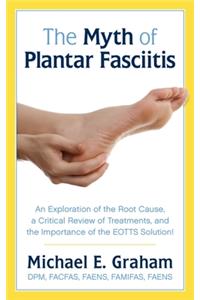 The Myth of Plantar Fasciitis