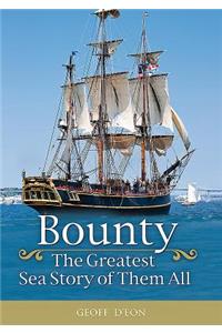 Bounty the Greatest Sea Story of Them All