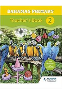 Bahamas Primary Mathematics Teacher's Book 2