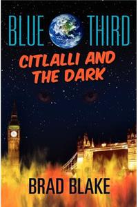 Blue Third - Citlalli and the Dark