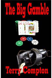 The Big Gamble
