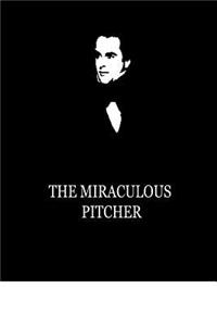 Miraculous Pitcher