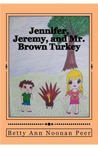 Jennifer, Jeremy, and Mr. Brown Turkey