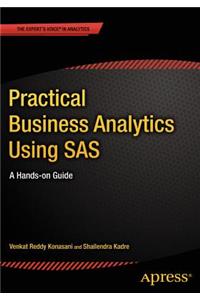 Practical Business Analytics Using SAS