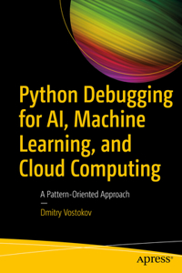 Python Debugging for AI, Machine Learning, and Cloud Computing