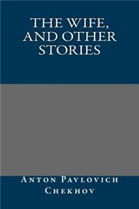 The Wife, and Other Stories