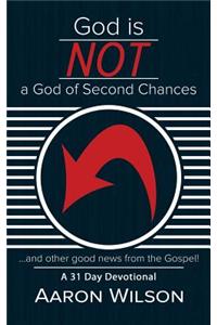 God Is Not a God of Second Chances