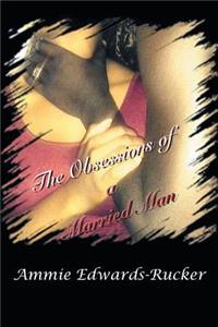 The Obsessions of a Married Man