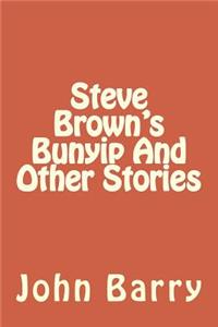 Steve Brown's Bunyip And Other Stories