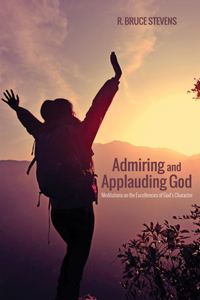 Admiring and Applauding God