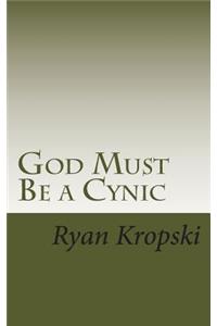 God Must Be a Cynic