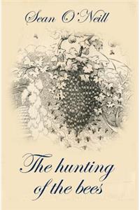The hunting of the bees