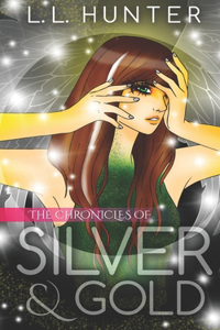 Chronicles of Silver and Gold
