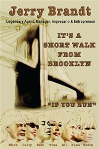 It's a Short Walk from Brooklyn, If You Run