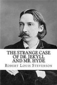 The Strange Case of Dr. Jekyll and Mr. Hyde