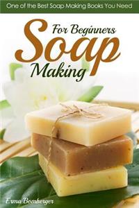 Soap Making for Beginners: One of the Best Soap Making Books You Need