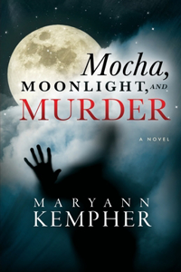 Mocha, Moonlight, and Murder