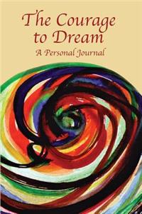 Courage to Dream