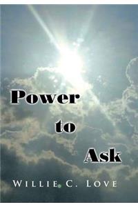 Power to Ask
