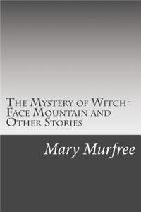Mystery of Witch-Face Mountain and Other Stories