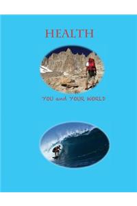 Health--You and Your World