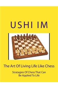 Art Of Living Life Like Chess