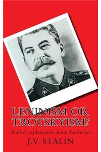 Leninism or Trotskyism?