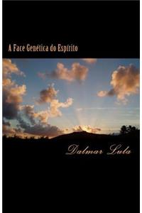 A Face Genetica Do Espirito