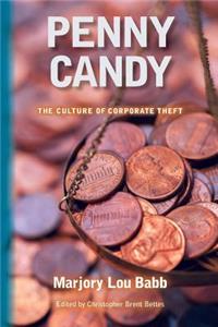 Penny Candy: The Culture of Corporate Theft