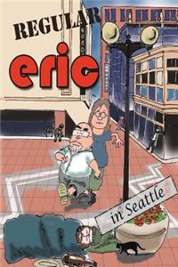 Regular Eric: The Metrosexual in Seattle