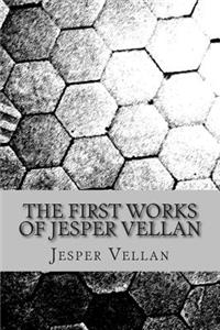 The First Works of Jesper Vellan