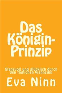 Das Konigin-Prinzip