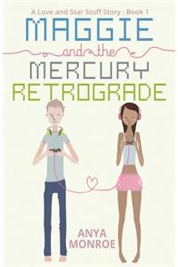 Maggie and the Mercury Retrograde