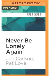 Never Be Lonely Again